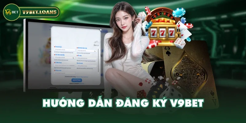 Hướng dẫn đăng ký V9BET Hướng dẫn đăng ký V9BET