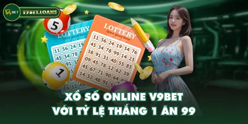Xổ số online V9BET với tỷ lệ thắng 1 ăn 99 Xổ số online V9BET với tỷ lệ thắng 1 ăn 99